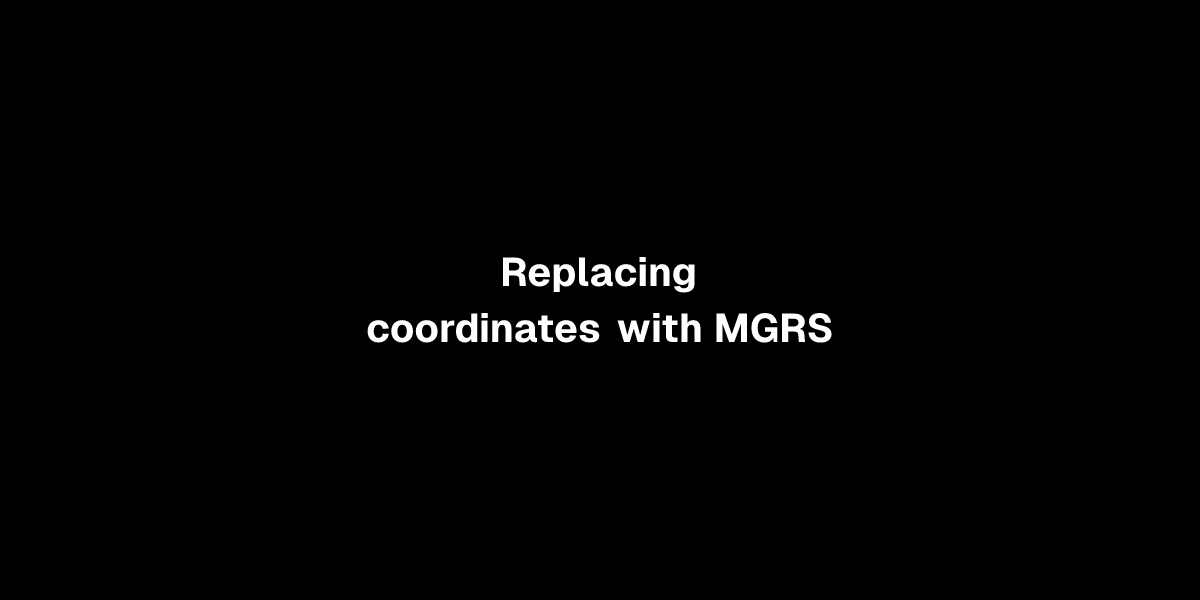 Replacing coordinates with MGRS